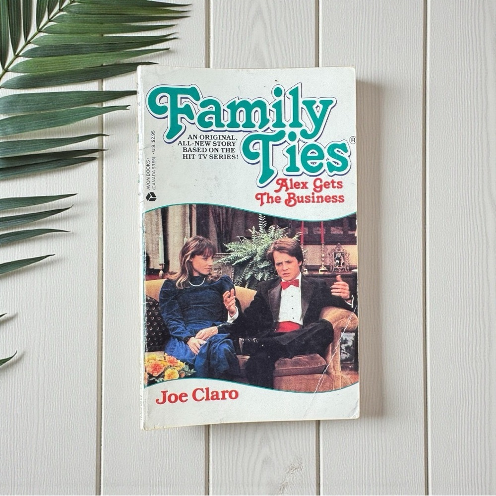 Family Ties: Alex Gets The Business – Joe Claro (1986 Paperback)